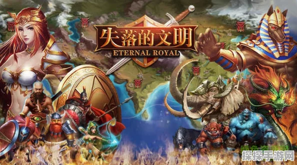 手游资讯，探索失落文明，47417大但人文艺术作品灵感新游即将上线