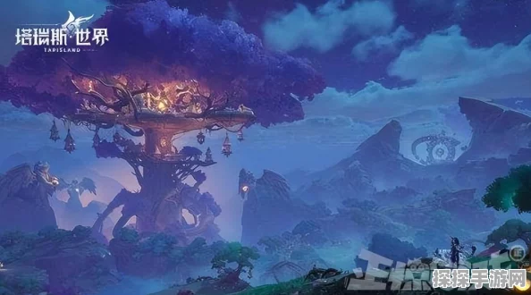 塔瑞斯世界，不卖数值的魔力，百万玩家排队探索的奇幻之旅