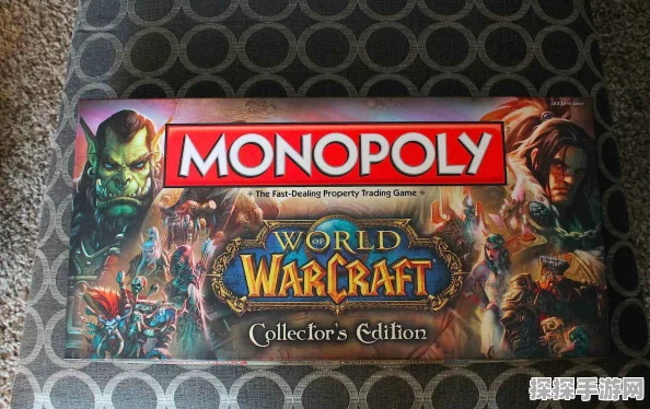 Monopoly大富翁魔兽世界特别版桌游手游化资讯速递