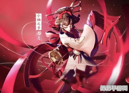 阴阳师手游资讯，全面解析小袖之手获取方法