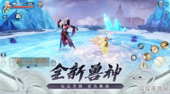 诛仙手游兽神之叹全面攻略，解锁神兽NPC与挑战秘籍